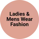 Business logo of Ladies & mens wear fashion