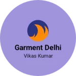 Business logo of Garment delhi