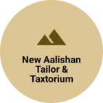 Business logo of New aalishan tailor & Taxtorium