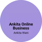 Business logo of Ankita Online Business