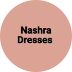 Business logo of Nashra dresses