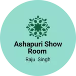 Business logo of Ashapuri show Room