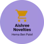 Business logo of Aishree novelties