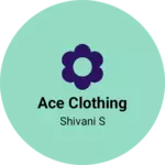 Business logo of Ace clothing