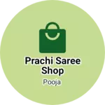 Business logo of Prachi saree shop