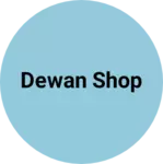 Business logo of Dewan shop