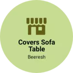 Business logo of Covers sofa table