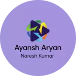 Business logo of Ayansh aryan