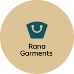 Business logo of Rana Garments