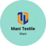 Business logo of Mani textile