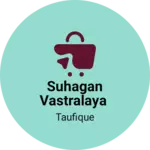 Business logo of Suhagan vastralaya