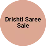 Business logo of Drishti saree sale