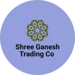 Business logo of Shree Ganesh Trading co