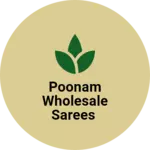 Business logo of Poonam Wholesale Sarees