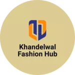 Business logo of Khandelwal fashion hub