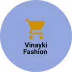 Business logo of Vinayki Fashion