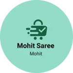 Business logo of Mohit saree