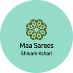 Business logo of Maa sarees