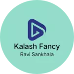 Business logo of Kalash fancy
