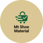 Business logo of Mt shoe material