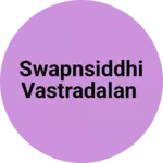Business logo of Swapnsiddhi Vastradalan