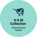 Business logo of H D M collection