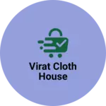 Business logo of Virat cloth house