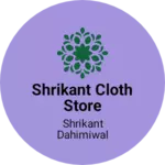 Business logo of Shrikant cloth store