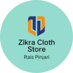 Business logo of Zikra cloth store