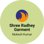Business logo of Shree radhey garment