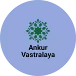 Business logo of Ankur vastralaya