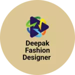Business logo of Deepak fashion designer