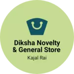 Business logo of Diksha Novelty & General Store