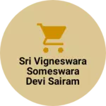 Business logo of SRI VIGNESWARA SOMESWARA DEVi SAIRAM CLOTH STORE