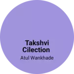 Business logo of Takshvi cilection
