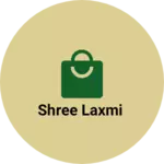 Business logo of Shree Laxmi
