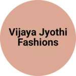 Business logo of Vijaya jyothi fashions