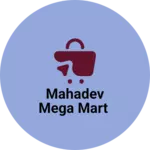 Business logo of Mahadev Mega Mart