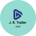 Business logo of J. R. Trailer