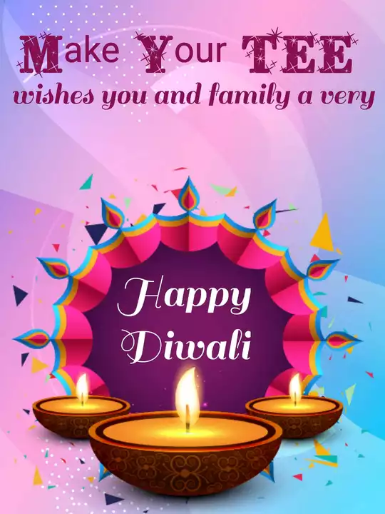 Post image Make Your TEE wishes everyone a very happy Diwali and a prosperous new year.