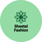 Business logo of Sheetal fashion