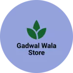 Business logo of Gadwal wala store