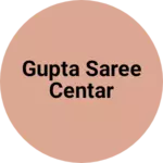 Business logo of Gupta saree centar