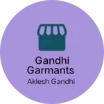Business logo of Gandhi garmants