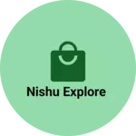 Business logo of Nishu explore