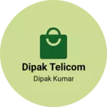 Business logo of Dipak telicom