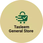 Business logo of Tasleem general Store