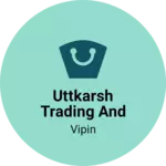 Business logo of Uttkarsh trading and manufacturing