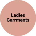 Business logo of Ladies Garrments
