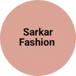 Business logo of Sarkar fashion